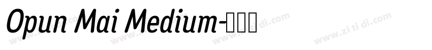 Opun Mai Medium字体转换
